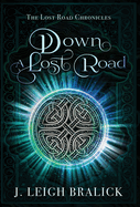 Down a Lost Road