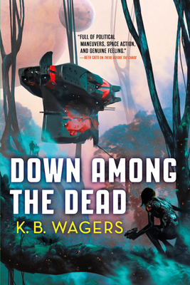 Down Among the Dead - Wagers, K B