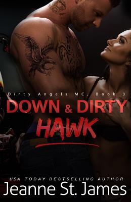 Down & Dirty: Hawk - St James, Jeanne