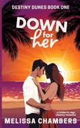 Down for Her: A Riches-to-Rags Steamy Romance