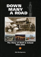 Down Many A Road: The Story of Shell in Ireland 1902-2002