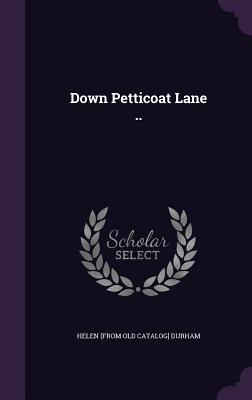 Down Petticoat Lane .. - Durham, Helen