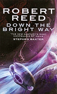 Down the Bright Way