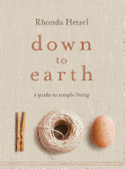 Down to Earth: A Guide to Simple Living