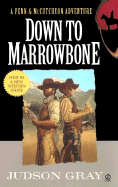 Down to Marrowbone: A Penn and Cutcheon Adventure