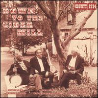 Down to the Cider Mill - Tommy Jarrell/Oscar Jenkins/Fred Cockerham