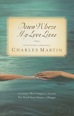 Down Where My Love Lives - Martin, Charles