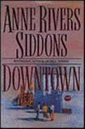 Downtown - Siddons, Anne Rivers