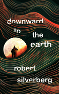 Downward to the Earth