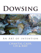 Dowsing: An Art of intention