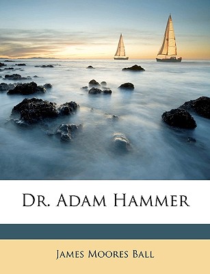 Dr. Adam Hammer - Ball, James Moores