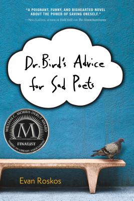 Dr. Bird's Advice for Sad Poets - Roskos, Evan