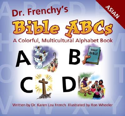 Dr. Frenchy's Bible ABC's - French, Karen Lea