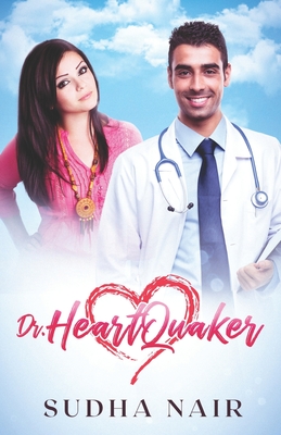 Dr. Heartquaker: A hot crush romance - Nair, Sudha
