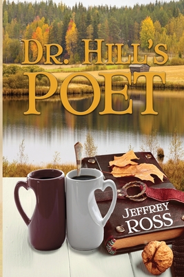 Dr. Hill's Poet - Ross, Jeffrey
