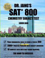 Dr. Jang's SAT 800 Chemistry Subject Test