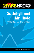 Dr. Jekyll and Mr. Hyde (Sparknotes Literature Guide)