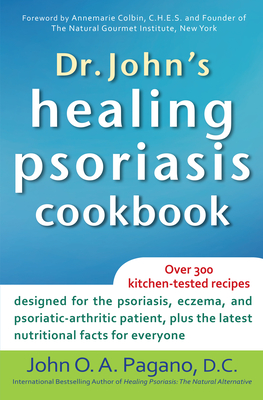 Dr. John's Healing Psoriasis Cookbook - Pagano, John O a
