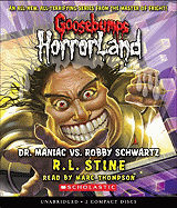 Dr. Maniac vs. Robby Schwartz (Goosebumps Horrorland #5): Volume 5