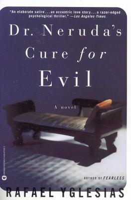 Dr. Neruda's Cure for Evil - Yglesias, Rafael