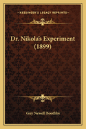 Dr. Nikola's Experiment (1899)