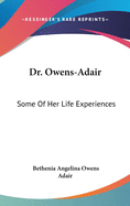 Dr. Owens-Adair: Some Of Her Life Experiences