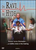 Dr. Ravi and Mr. Hyde