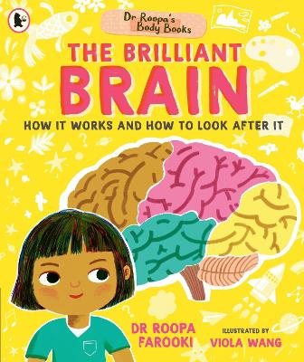 Dr Roopa's Body Books: The Brilliant Brain - Farooki, Roopa, Dr.