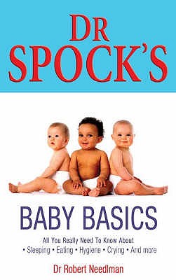 Dr Spock's Baby Basics - Needlman, Dr Robert