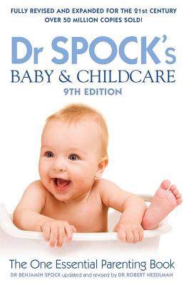 Dr Spock's Baby & Childcare 9th Edition - Spock, Dr Benjamin, and Needlman, Dr Robert (Revised by)