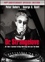 Dr. Strangelove [40th Anniversary Special Edition] - Stanley Kubrick