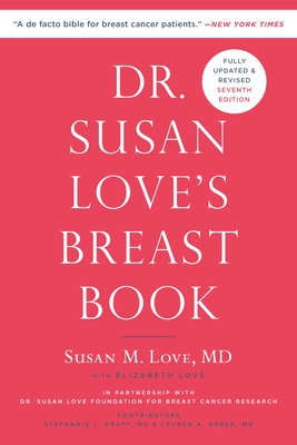 Dr. Susan Love's Breast Book - Love, Susan M, MD, and Love, Elizabeth