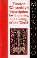 Dr Wooreddy's Prescription for Enduring the Ending of the World