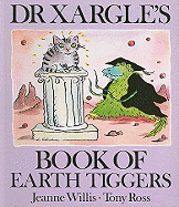 Dr Xargle's Book of Earth Tiggers
