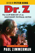 Dr. Z: The Lost Memoirs of an Irreverent Football Writer