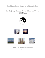 Dr. Zhijiang Chen's Seven Elements Theory: Seven element theory included all elements on earth: plants, warm energy, soil, mineral, water, cold energy, and air. This theory introduced each element's material, property, characteristics, function, relations