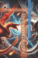 Draco's Unveiled: The Eternal Dragons