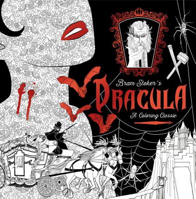 Dracula: A Coloring Classic - Stoker, Bram