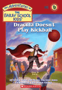 Dracula Doesn't Play Kickball
