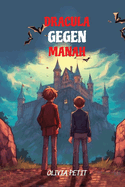 Dracula Gegen Manah: Level A2 with Parallel German-English Translation