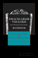 Dracularum Vulgaris and Other Graveyard Stories