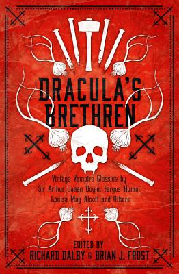 Dracula's Brethren - Dalby, Richard (Editor), and Frost, Brian J (Introduction by)