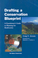 Drafting a Conservation Blueprint: A Practitioner's Guide to Planning for Biodiversity