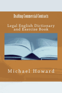 Drafting Commercial Contracts: Legal English Dictionary and Exercise Book