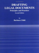 Drafting Legal Documents: Principles and Practices - Child, Barbara