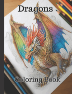 Dragon Coloring Book: Dragon Coloring Book ages 12 - 21