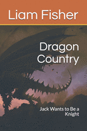 Dragon Country: Jack Wants to Be a Knight