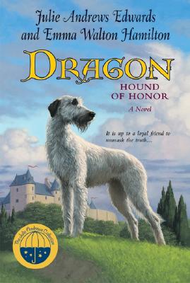 Dragon: Hound of Honor - Edwards, Julie Andrews, and Hamilton, Emma Walton