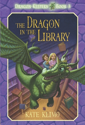 Dragon Keepers #3: The Dragon in the Library - Klimo, Kate