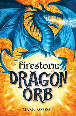 Dragon Orb: Firestorm - Robson, Mark